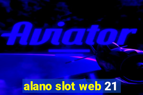 alano slot web 21